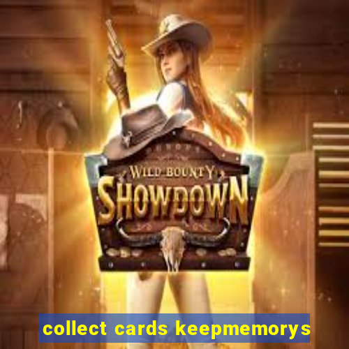 collect cards keepmemorys